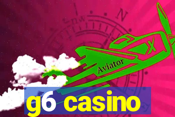 g6 casino